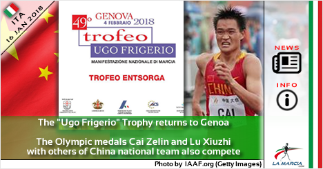Il Trofeo "Ugo Frigerio" torna a Genova. In gara anche le medaglie Olimpiche Cai Zelin e Lu Xiuzhi
