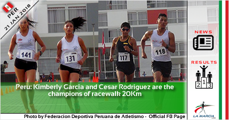 Peru: Kimberly Garcia and Cesar Rodriguez are the champions of racewalk 20Km